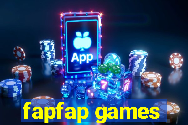 fapfap games